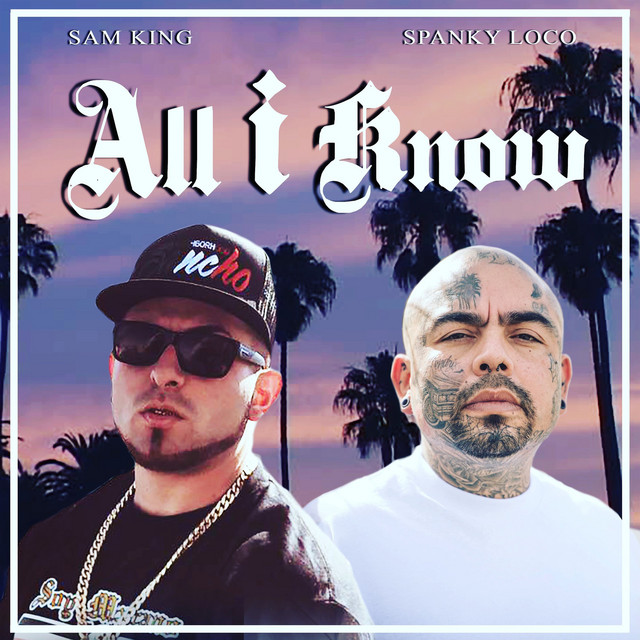 All I Know - Single by Sam King | Spotify