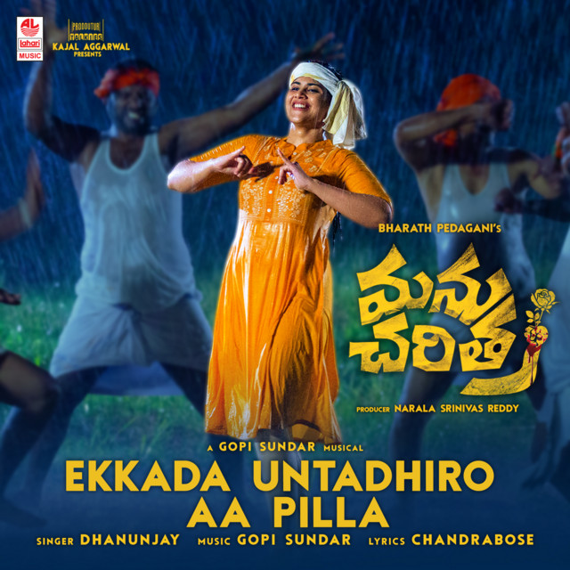 Ekkada Untadhiro Aa Pilla (From "Manu Charitra")