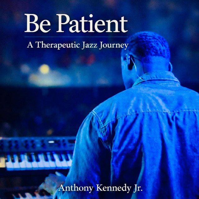 Be Patient (Therapeutic Jazz Journey) cover