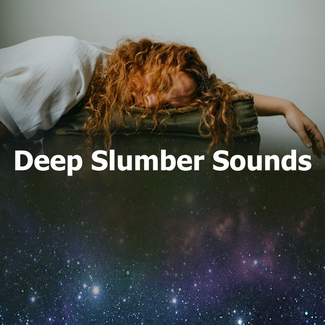 Deep Slumber Sounds - Album by Sleeping Ember | Spotify