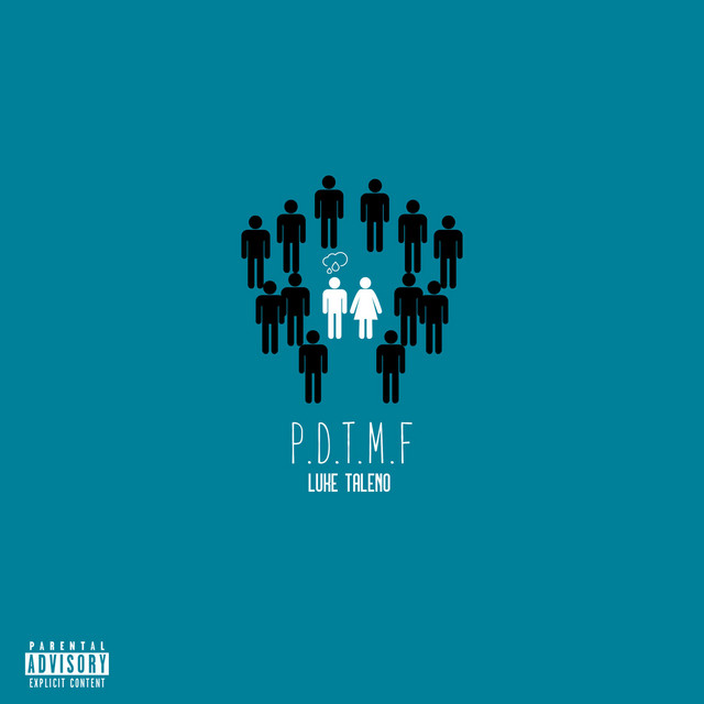 P.D.T.M.F - Single by Luke Taleno | Spotify
