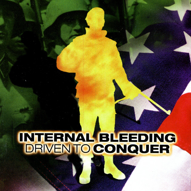 Driven to Conquer - Album by Internal Bleeding | Spotify