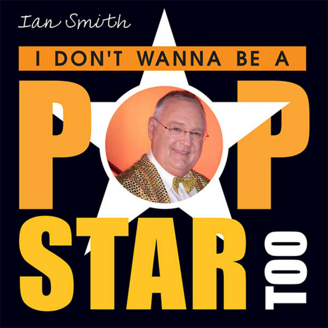 I Don't Wanna Be a Popstar, Too - Single – Single de Ian Smith | Spotify
