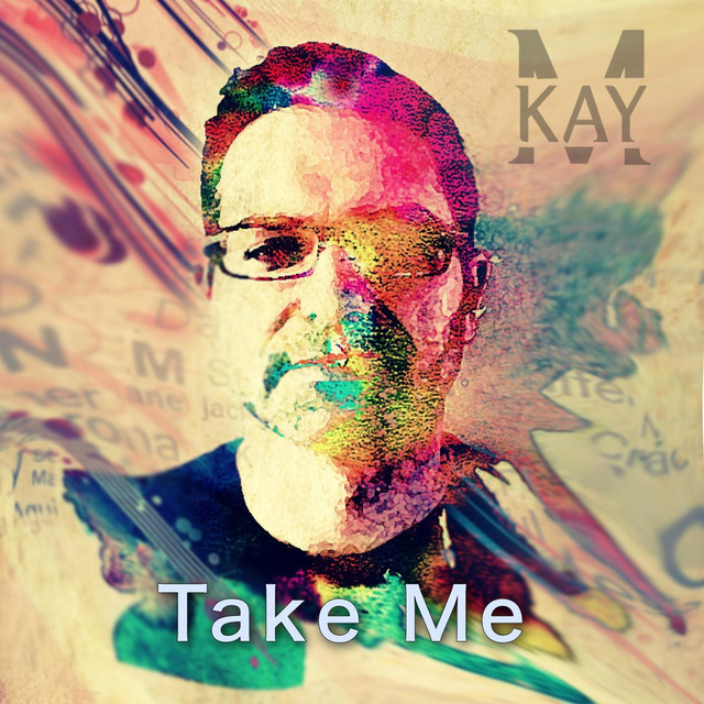 Take Me - Single by Mkay | Spotify