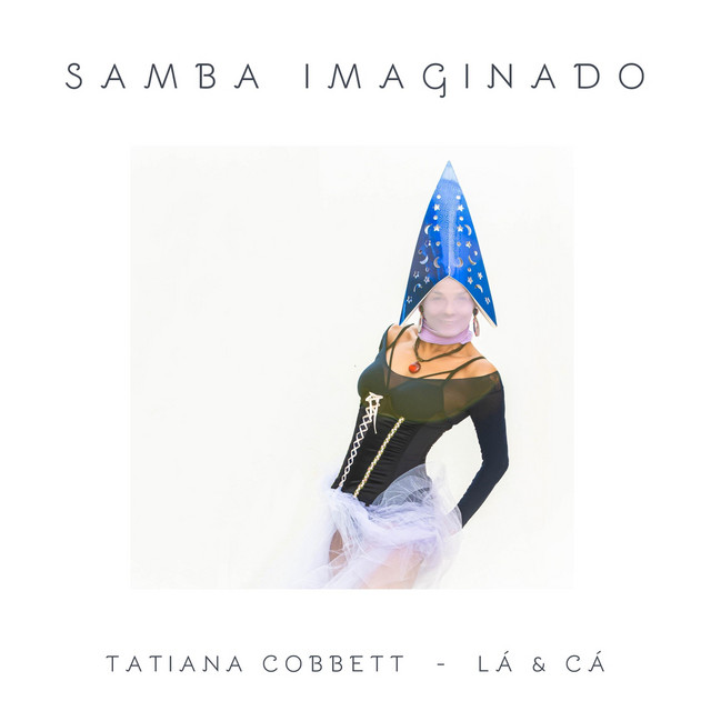 Samba Imaginado - Lá & Cá