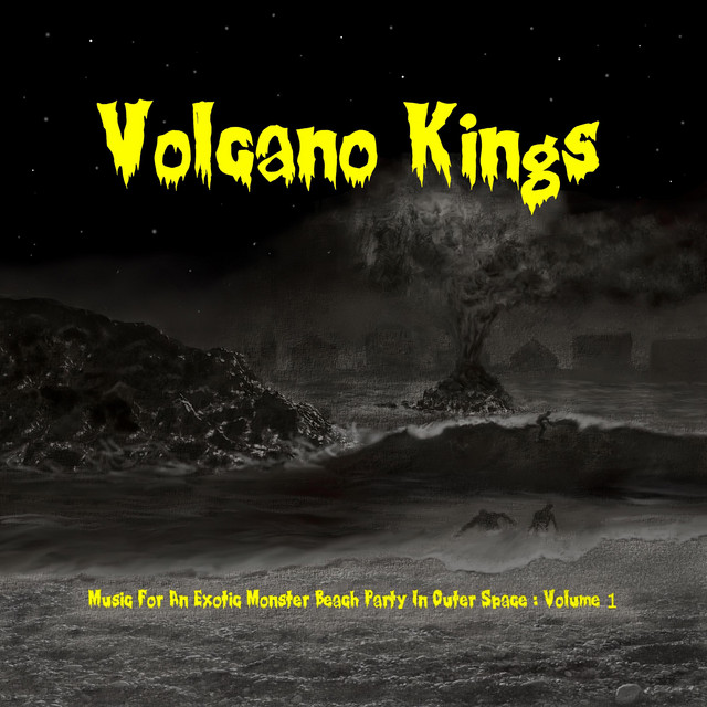 Music For An Exotic Monster Beach Party in Outer Space : Volume 1