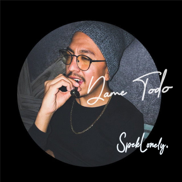 Dame Todo - Single by Spek Lonely | Spotify