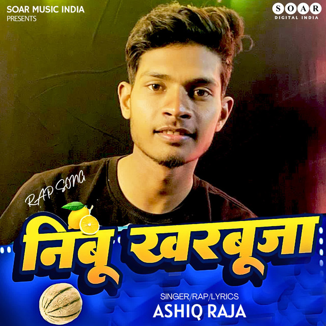 Nimbu Kharbuja - Single by Ashiq Raja | Spotify