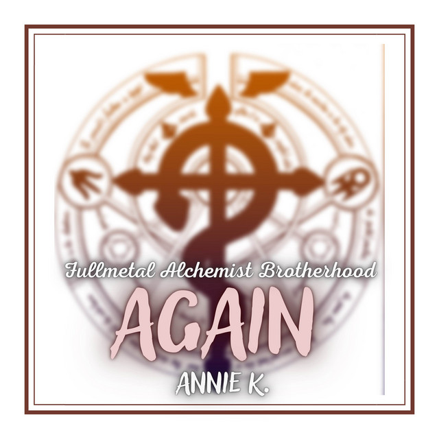 Again (From "Fullmetal Alchemist Brotherhood") [Cover]