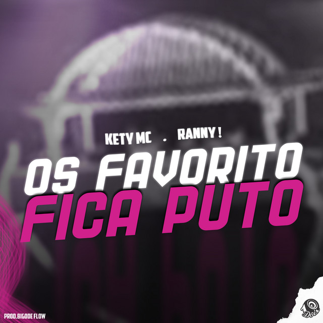 Os Favorito Fica Puto