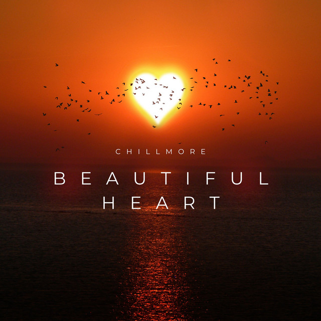 Обкладинка: Beautiful Heart — Chillmore