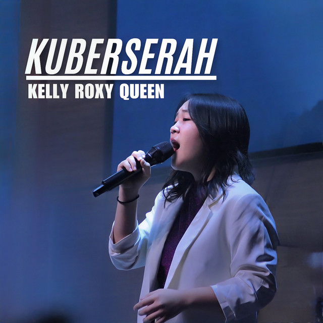 Kuberserah - song and lyrics by Kelly Roxy Queen | Spotify