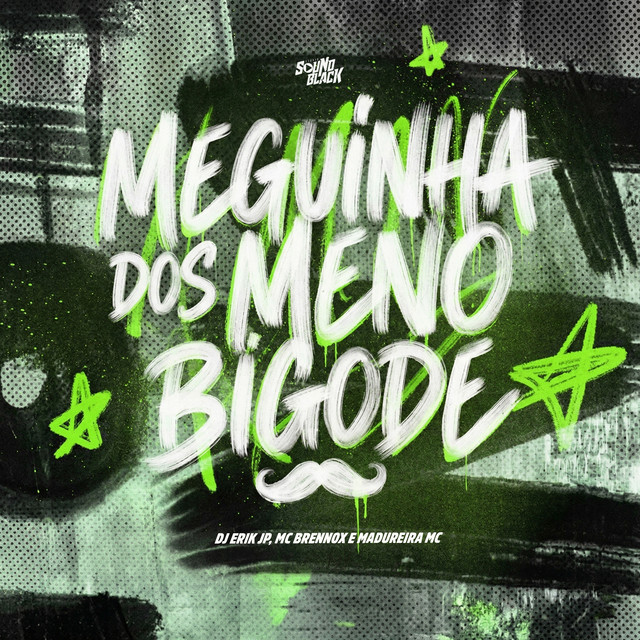 MEGUINHA DOS MENO BIGODE
