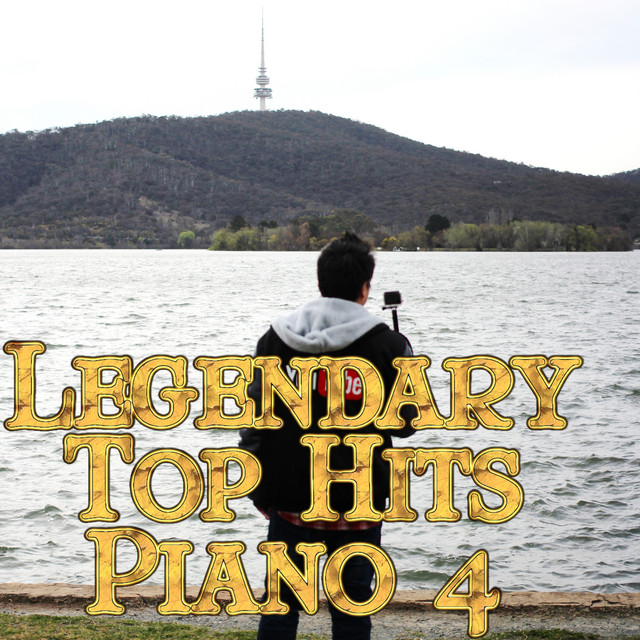 Legendary Top Hits Piano 4 - Album by Ray Mak | Spotify
