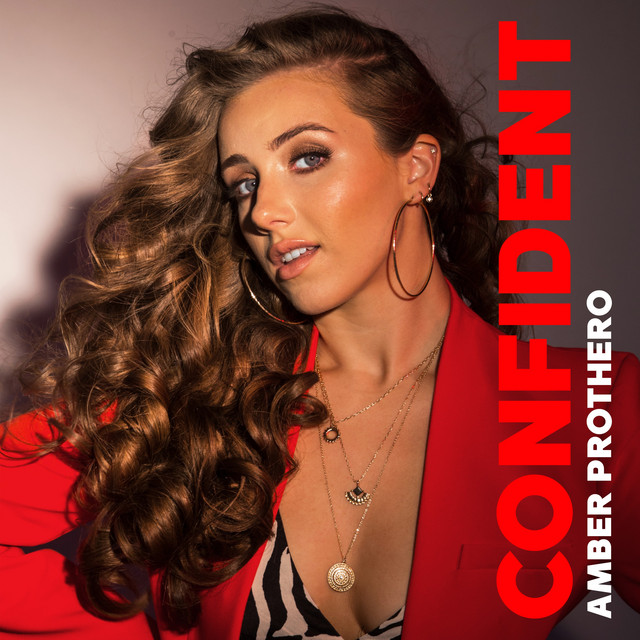 Confident - Single by Amber Prothero | Spotify