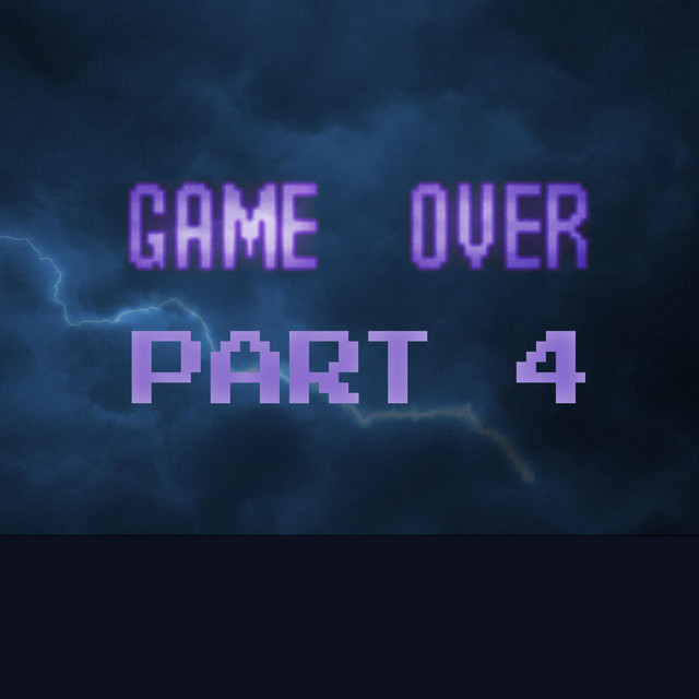 Game Over, Pt. 4 cover