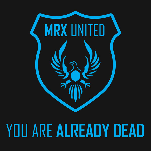 MRX United, Summerfall Legacy – You Are Already Dead