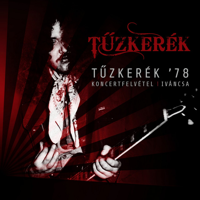 Tűzkerék '78 (Koncertfelvétel Iváncsa, 1978.06.25) cover art