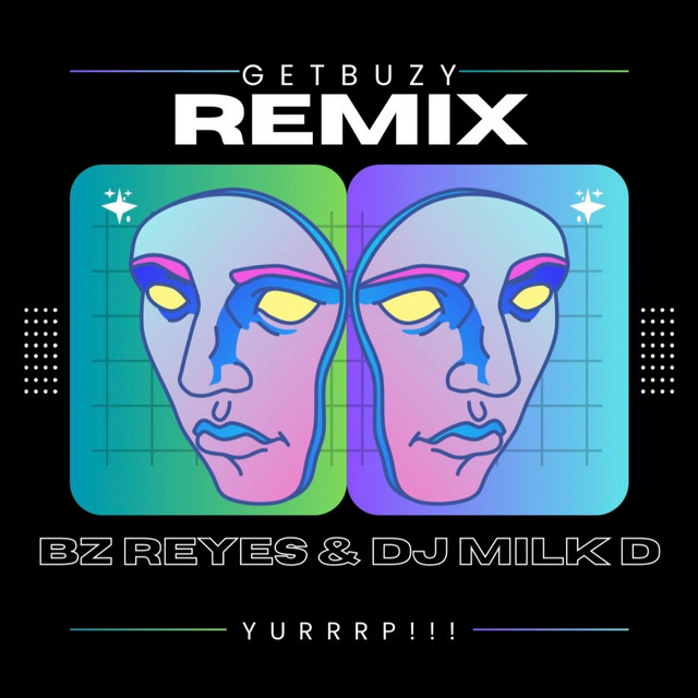 Get Buzy (Remix) - Single by BZ Reyes | Spotify