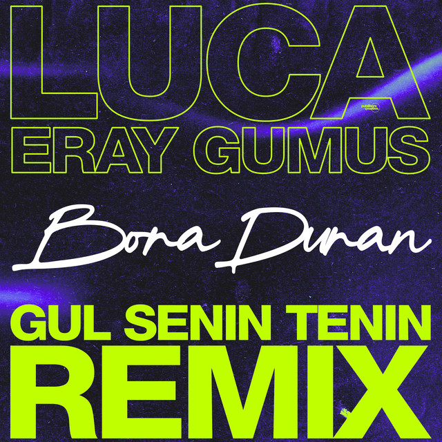Gül Senin Tenin - Luca & Eray Gümüş Remix