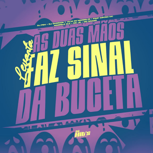 Levanta as Duas Mãos Faz Sinal da Buceta