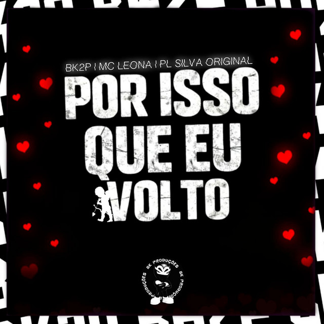 POR ISSO QUE EU VOLTO