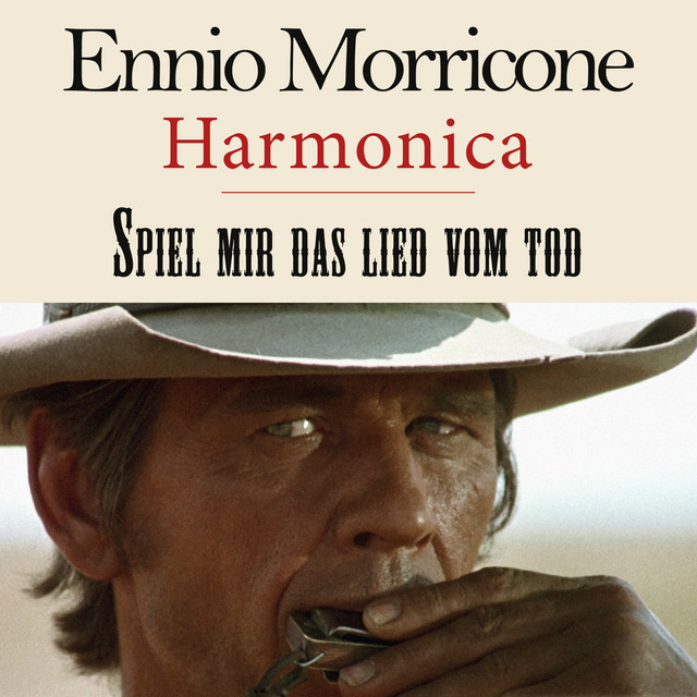 Écouter "Man with a Harmonica (From "Once Upon a time in the West - C'era una volta il West")" de Ennio Morricone