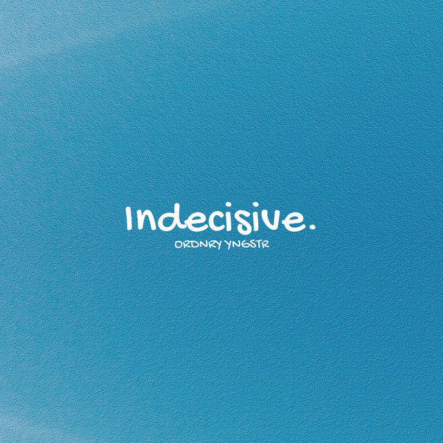 Indecisive. cover