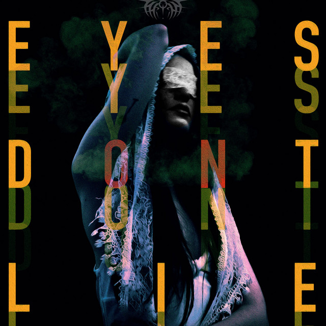 EYES DON’T LIE