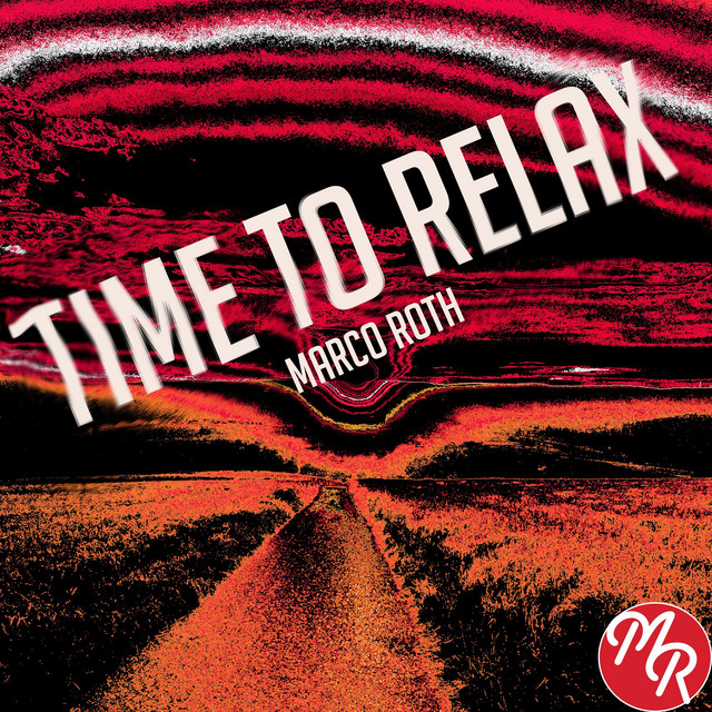 Time to Relax - Single by Marco Roth | Spotify