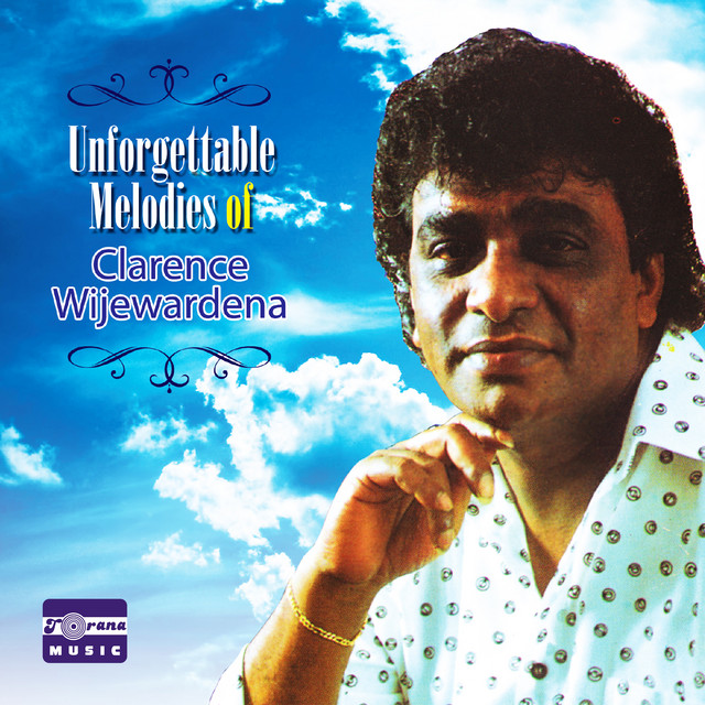 Unforgettable Melodies Of Clarence Wijewardena cover art