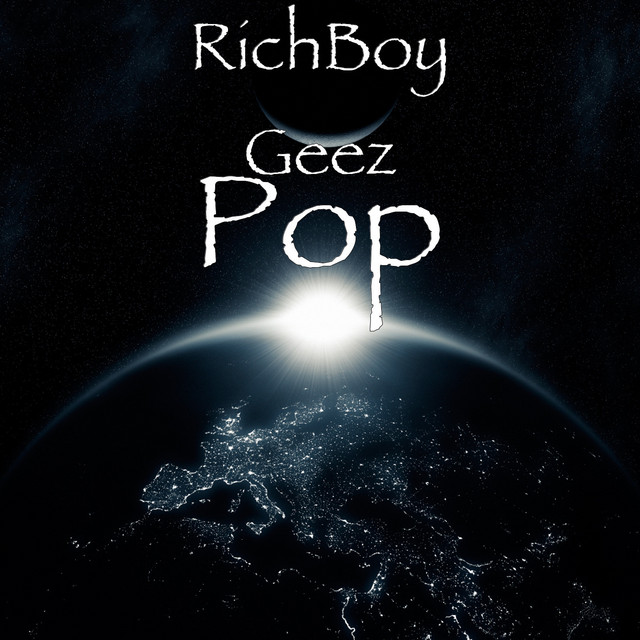 Pop - Single by RichBoy Geez | Spotify