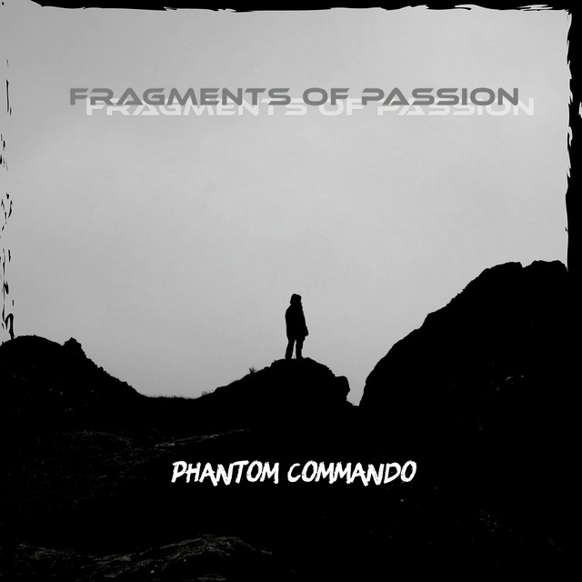 Fragments of Passion – Phantom Commando