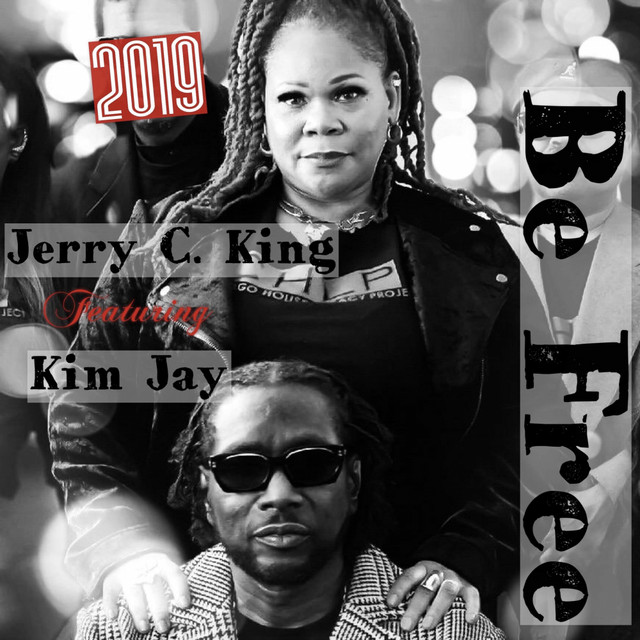 Be Free - Jerry C. King's 2019 Remix