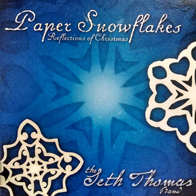 Paper Snowflakes (Reflections of Christmas) - Album by The Seth Thomas ...