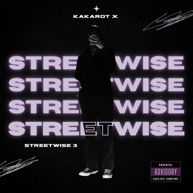Street Wise 3 - EP by KAKAROT X | Spotify