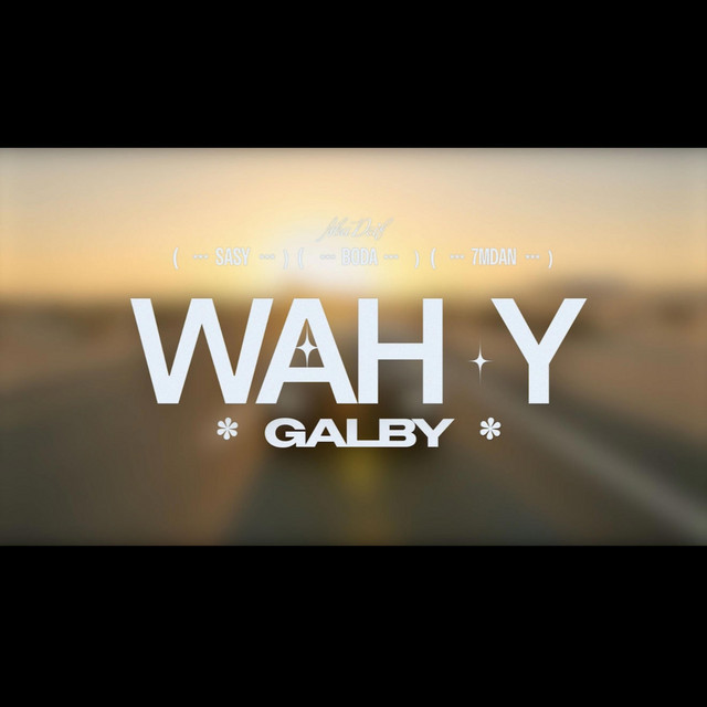 WAH'Y GALBY واه ياقلبي | SASY x HAMDAN cover art