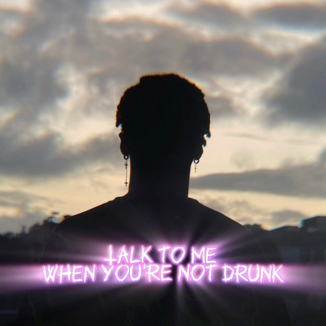 Talk to me when you're not drunk cover art