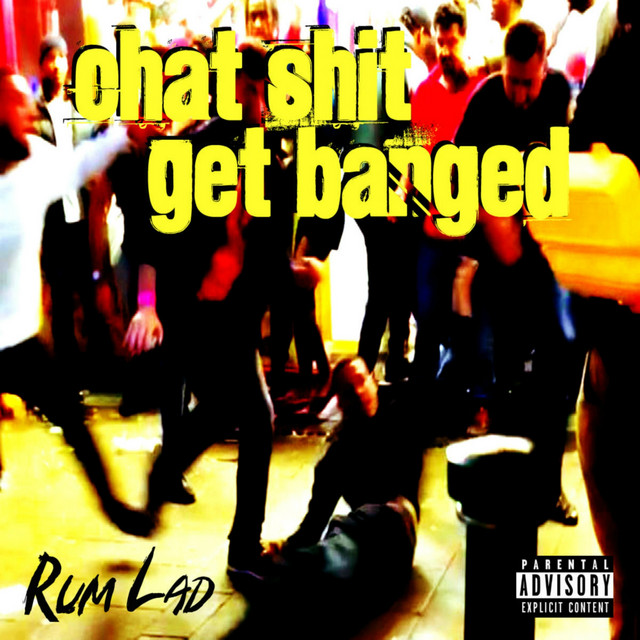 Chat Shit Get Banged cover art