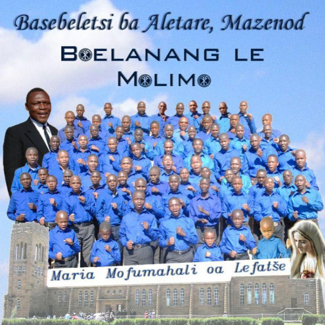 Boelanang Le Molimo - Album by Basebeletsi Ba Aletare Mazenod | Spotify