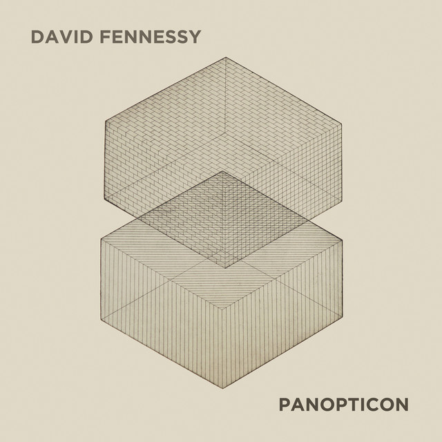 David Fennessy: Panopticon (Live)