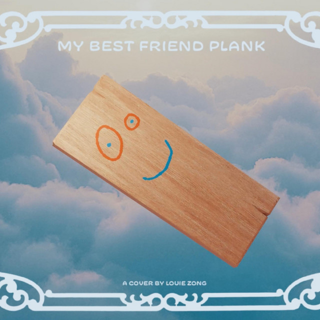 Listen to My Best Friend Plank - Single by Louie Zong | Spotify