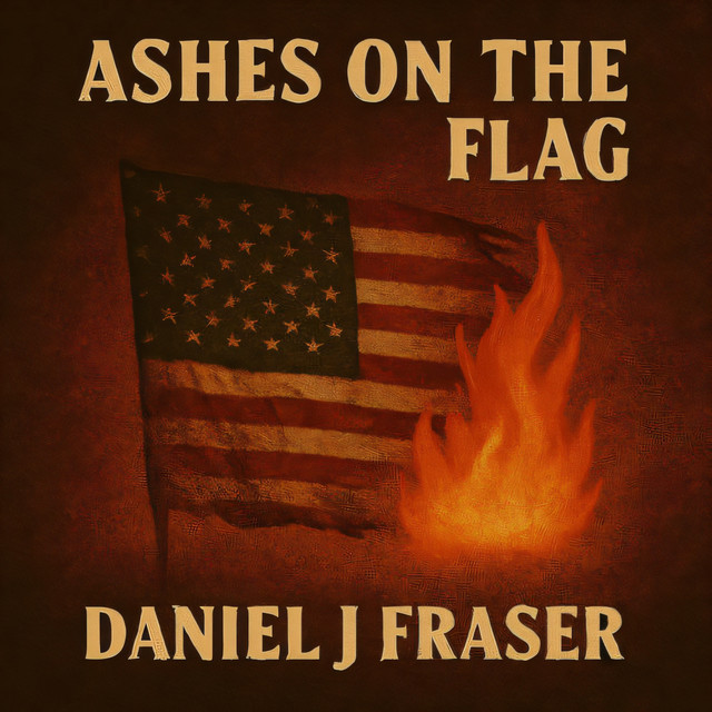 Daniel J Fraser – Ahes On The Flag