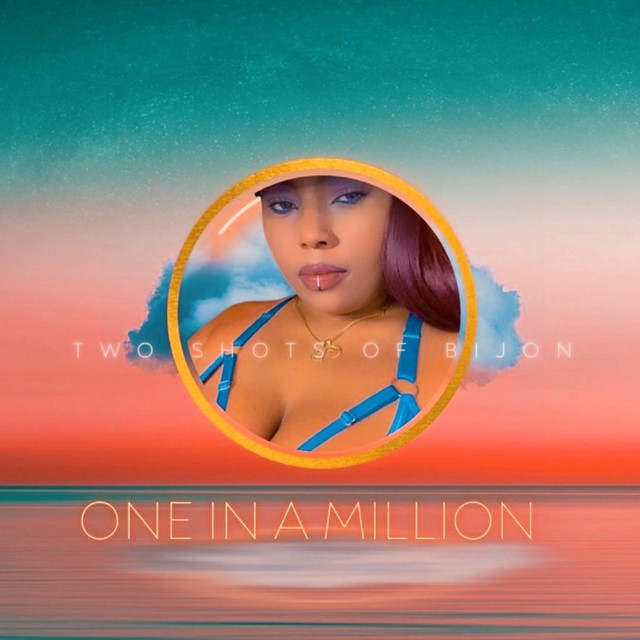 One In A Million Song And Lyrics By Two Shots Of BiJon Spotify