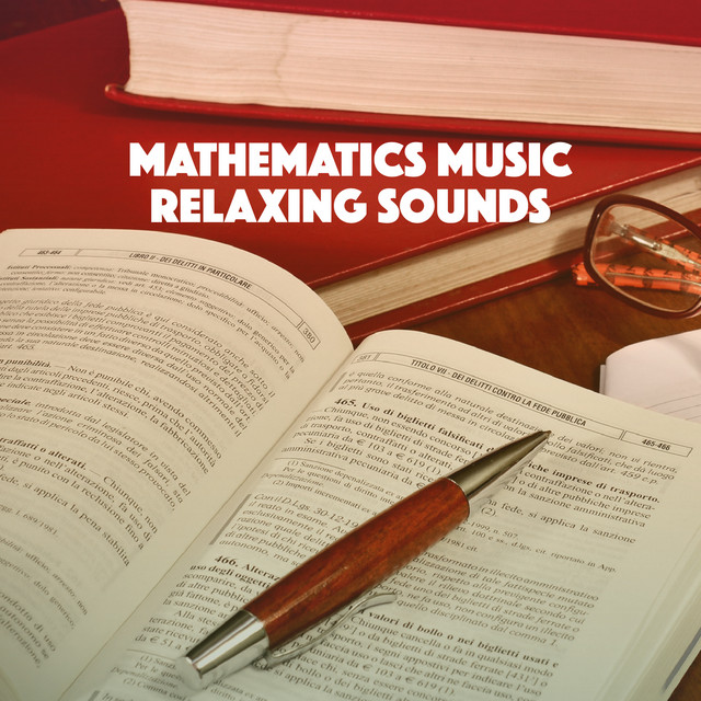 Mathematics Music: Relaxing Sounds - Album by Classical Study Music ...