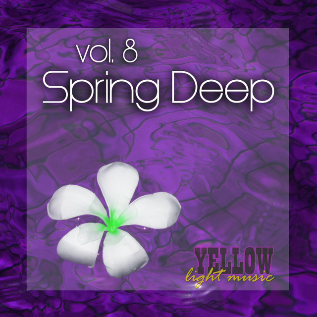 Spring Deep, Vol. 8 - Compilation by Various Artists | Spotify
