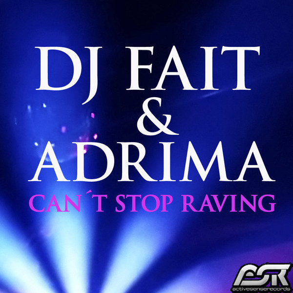 Can't Stop Raving - Adrima Edit