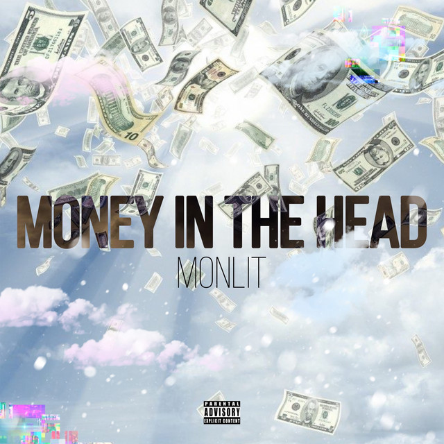 Money in the Head - Single by Monlit | Spotify
