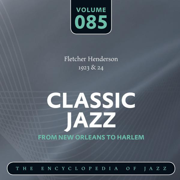 Classic Jazz- The Encyclopedia of Jazz - From New Orleans to Harlem, Vol. 85 cover art
