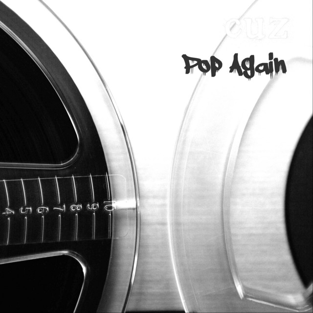 Pop Again - Single by Cuz | Spotify